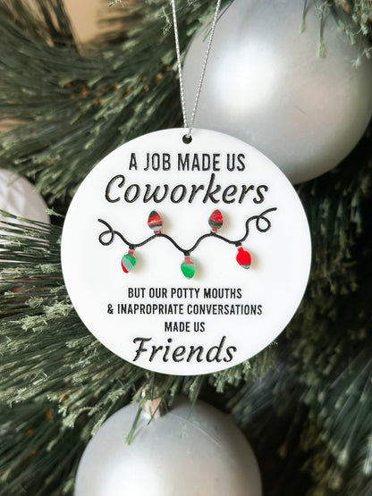 “A Job Made Us Coworkers” Funny Christmas Ornament
