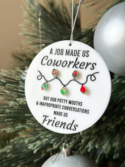 “A Job Made Us Coworkers” Funny Christmas Ornament